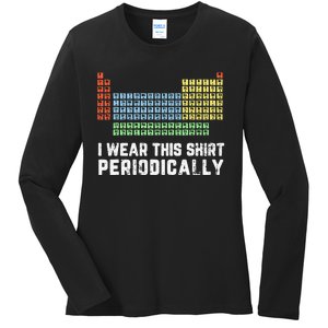 Science Lover Funny Chemistry Periodic Table Science Pun Ladies Long Sleeve Shirt