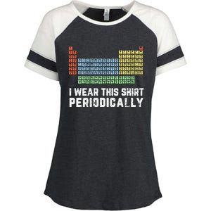 Science Lover Funny Chemistry Periodic Table Science Pun Enza Ladies Jersey Colorblock Tee