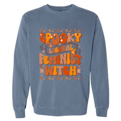 Spooky Liberal Feminist Witch Gift Garment-Dyed Sweatshirt