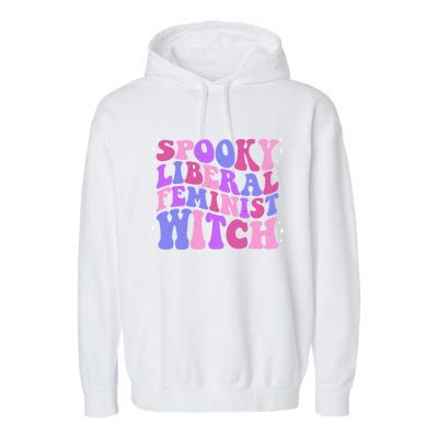 Spooky Liberal Feminist Witch Fall Rights Prochoice Meaningful Gift Garment-Dyed Fleece Hoodie