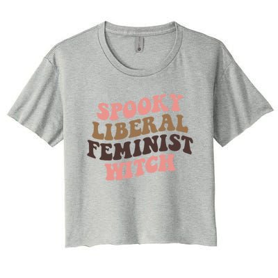 Spooky Liberal Feminist Witch S Rights Halloween Gift Women's Crop Top Tee