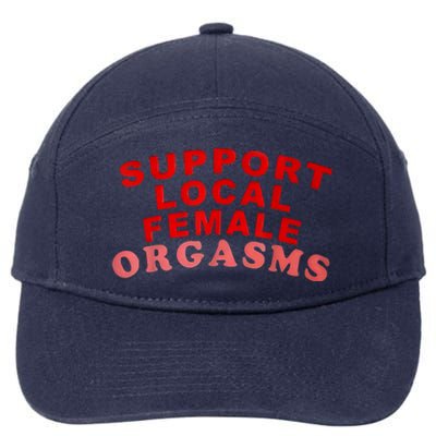 Support Local Female Orgasms 7-Panel Snapback Hat