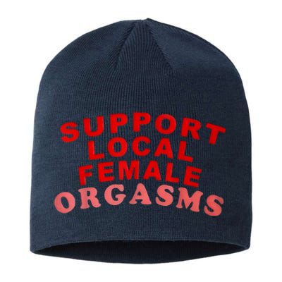 Support Local Female Orgasms Sustainable Beanie