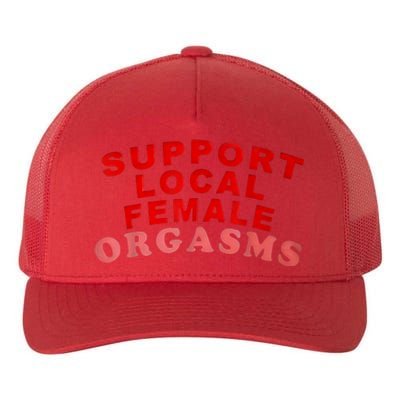 Support Local Female Orgasms Yupoong Adult 5-Panel Trucker Hat