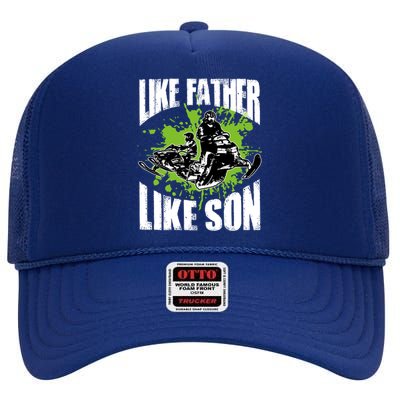 Snowcross Like Father Like Son Gift Proud Snowmobiling Cool Gift High Crown Mesh Back Trucker Hat