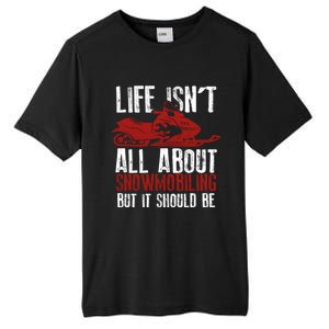 Snowmobiling Lover Funny Snowmobile Quote For Snowmobilers Gift Tall Fusion ChromaSoft Performance T-Shirt