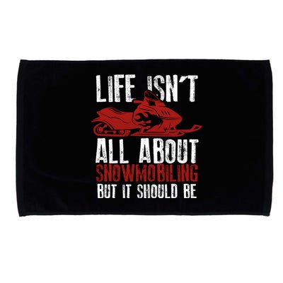 Snowmobiling Lover Funny Snowmobile Quote For Snowmobilers Gift Microfiber Hand Towel