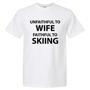 Skiing Lover Funny Couple Sports Season Meme For Husband Ski Gift Garment-Dyed Heavyweight T-Shirt