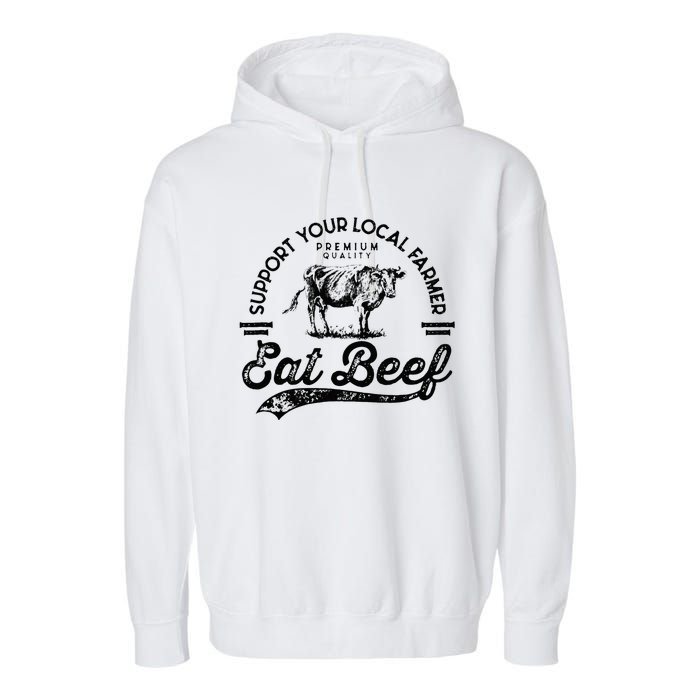 Support Local Farmers Farming Farmer Market Buy Eat Beef Garment-Dyed Fleece Hoodie