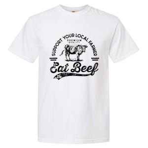 Support Local Farmers Farming Farmer Market Buy Eat Beef Garment-Dyed Heavyweight T-Shirt