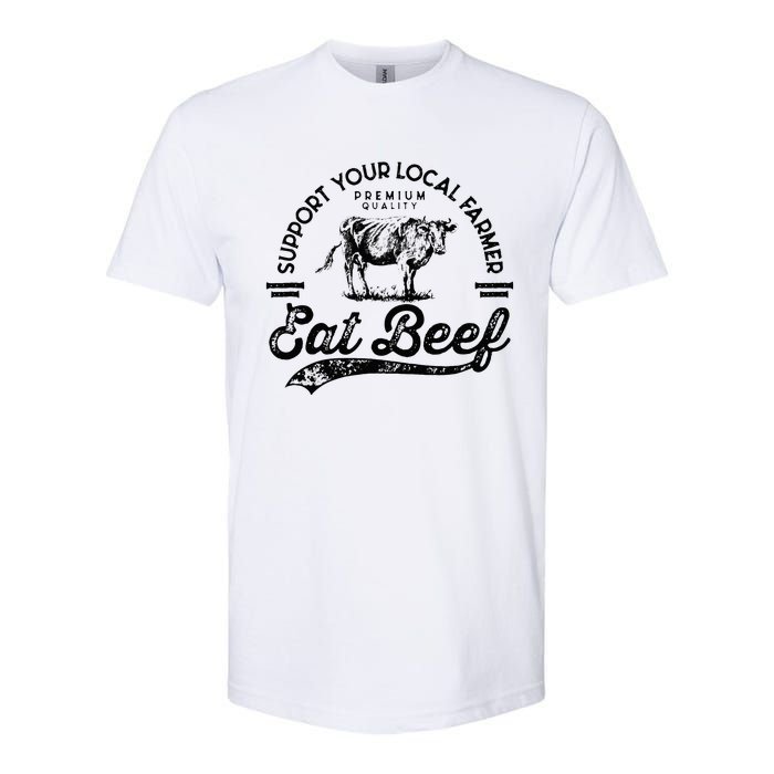 Support Local Farmers Farming Farmer Market Buy Eat Beef Softstyle CVC T-Shirt