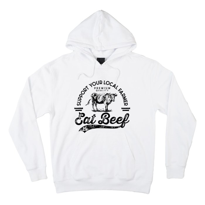 Support Local Farmers Farming Farmer Market Buy Eat Beef Hoodie