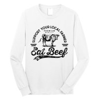 Support Local Farmers Farming Farmer Market Buy Eat Beef Long Sleeve Shirt