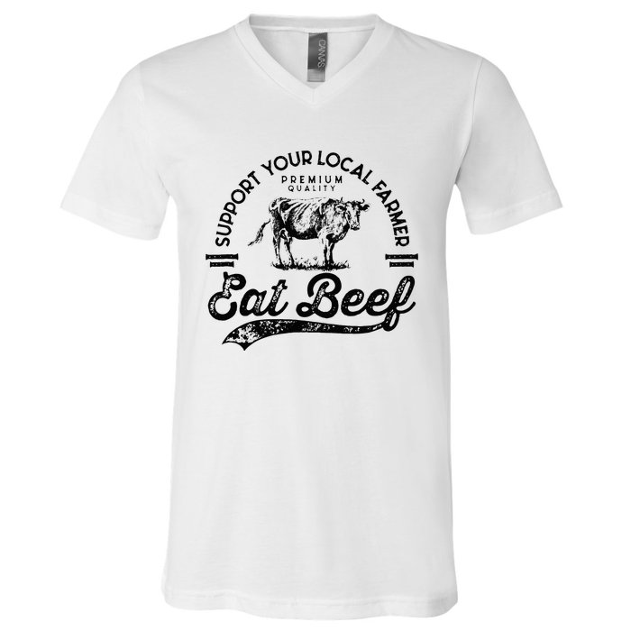 Support Local Farmers Farming Farmer Market Buy Eat Beef V-Neck T-Shirt