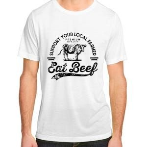 Support Local Farmers Farming Farmer Market Buy Eat Beef Adult ChromaSoft Performance T-Shirt