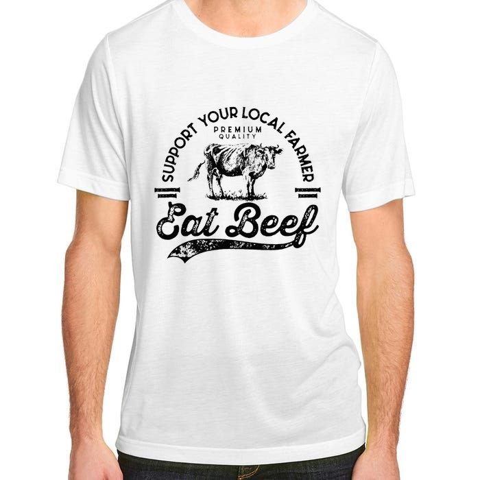 Support Local Farmers Farming Farmer Market Buy Eat Beef Adult ChromaSoft Performance T-Shirt