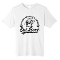 Support Local Farmers Farming Farmer Market Buy Eat Beef Tall Fusion ChromaSoft Performance T-Shirt