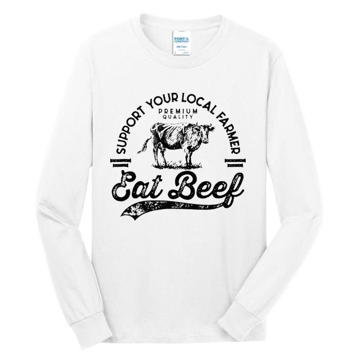 Support Local Farmers Farming Farmer Market Buy Eat Beef Tall Long Sleeve T-Shirt