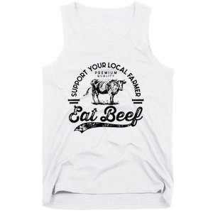 Support Local Farmers Farming Farmer Market Buy Eat Beef Tank Top