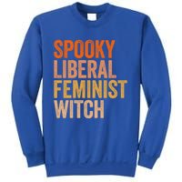 Spooky Liberal Feminist Witch Feminist Halloween Costume Cute Gift Sweatshirt