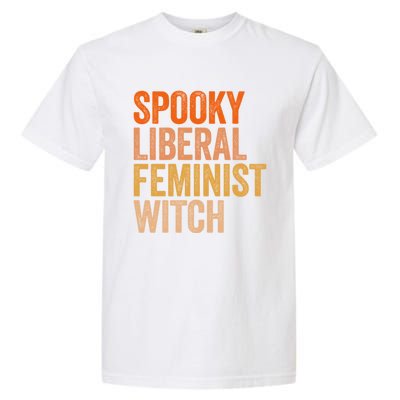 Spooky Liberal Feminist Witch Feminist Halloween Costume Cute Gift Garment-Dyed Heavyweight T-Shirt