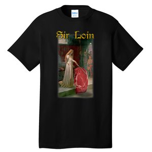 Sir Loin Funny Sirloin Steak Joke Medieval Accolade Art Tall T-Shirt