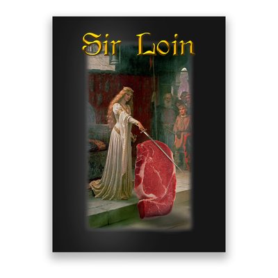 Sir Loin Funny Sirloin Steak Joke Medieval Accolade Art Poster