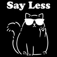 Say Less Funny Cat Flexfit Unipanel Trucker Cap