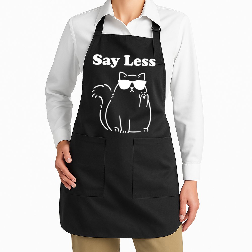 Say Less Funny Cat Apron