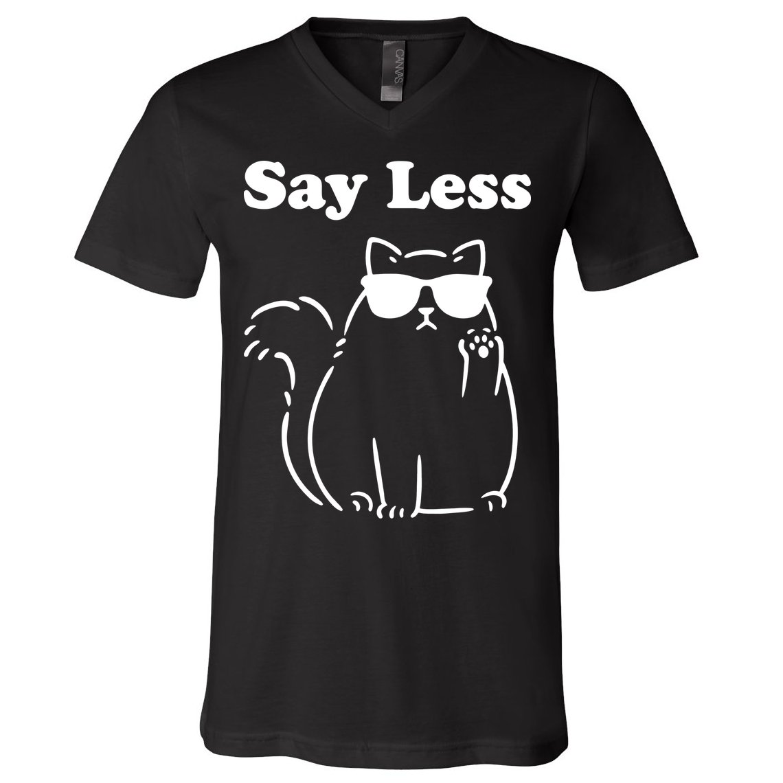 Say Less Funny Cat V-Neck T-Shirt