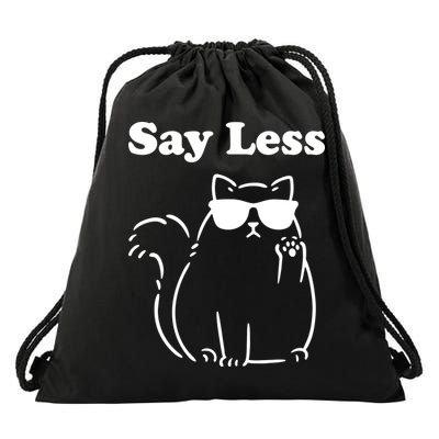 Say Less Funny Cat Drawstring Bag