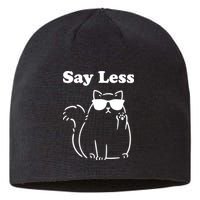 Say Less Funny Cat Sustainable Beanie