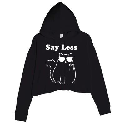 Say Less Funny Cat Crop Fleece Hoodie