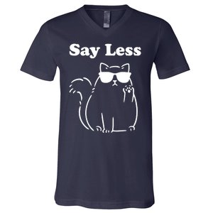 Say Less Funny Cat V-Neck T-Shirt