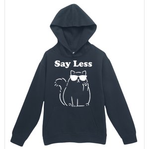 Say Less Funny Cat Urban Pullover Hoodie