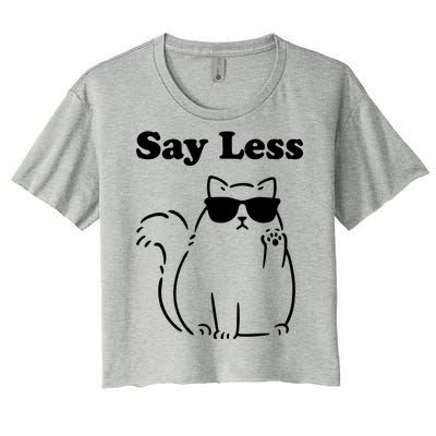 Say Less Funny Cat Women's Crop Top Tee