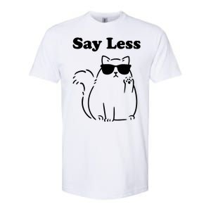 Say Less Funny Cat Softstyle CVC T-Shirt