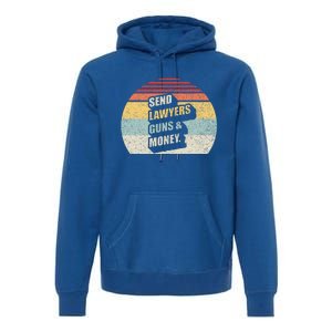 Send Lawyers Guns And Money Premium Hoodie