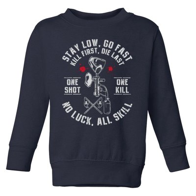 Stay Low Go Fast Funny Paintball Players Slogan Toddler Sweatshirt