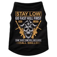 Stay Low Go Fast Kill First Die Last One Shot One Kill No Luck All Skill Doggie Tank