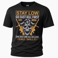 Stay Low Go Fast Kill First Die Last One Shot One Kill No Luck All Skill Performance Shirt