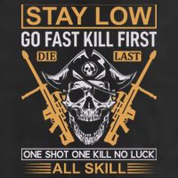 Stay Low Go Fast Kill First Die Last One Shot One Kill No Luck All Skill Knit Cap Winter Beanie