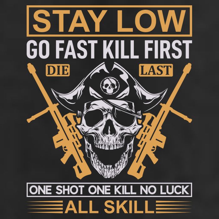 Stay Low Go Fast Kill First Die Last One Shot One Kill No Luck All Skill Knit Cap Winter Beanie