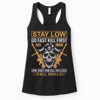 Stay Low Go Fast Kill First Die Last One Shot One Kill No Luck All Skill Womens Tank Top
