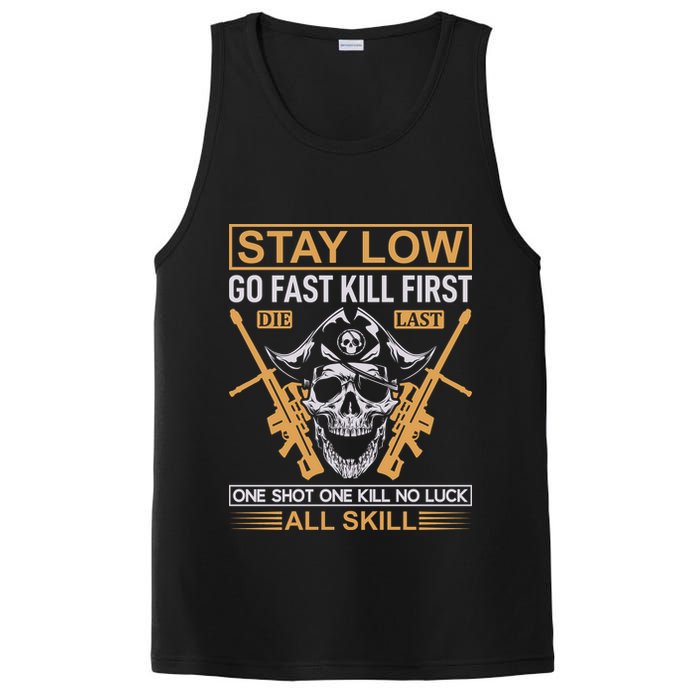 Stay Low Go Fast Kill First Die Last One Shot One Kill No Luck All Skill PosiCharge Competitor Tank