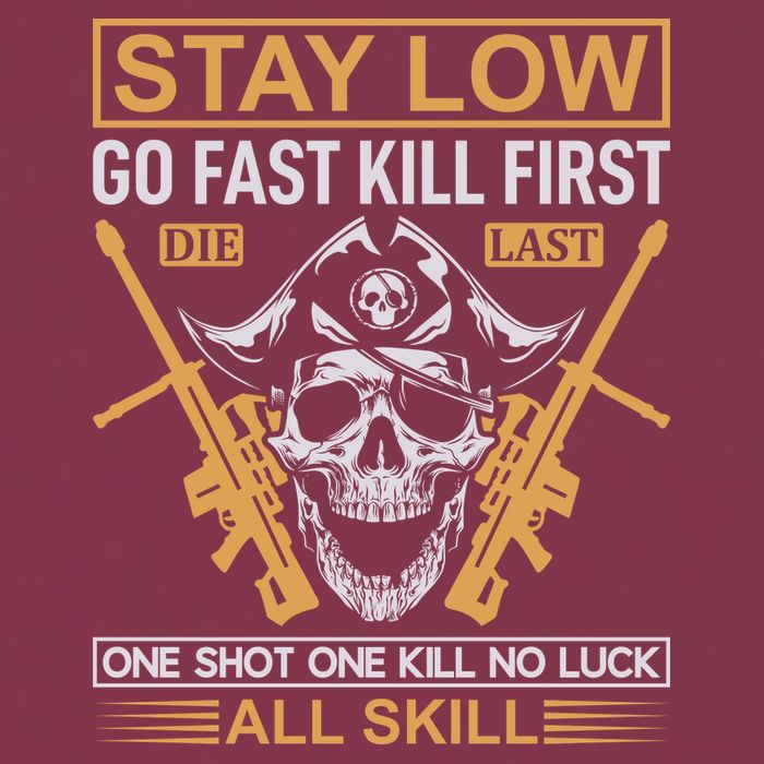 Stay Low Go Fast Kill First Die Last One Shot One Kill No Luck All Skill 16oz Travel Tumbler