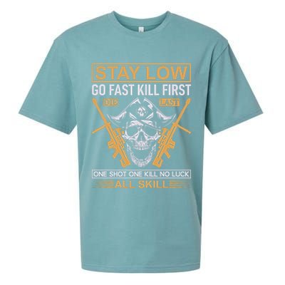 Stay Low Go Fast Kill First Die Last One Shot One Kill No Luck All Skill Sueded Cloud Jersey T-Shirt