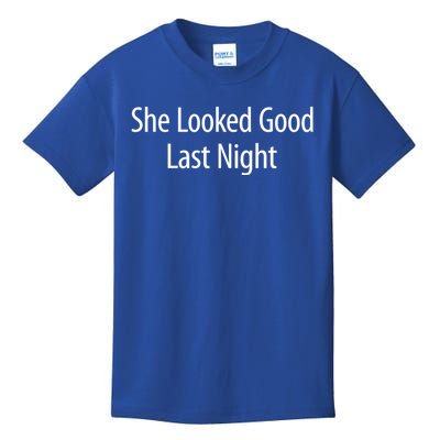 She Looked Good Last Night Kids T-Shirt