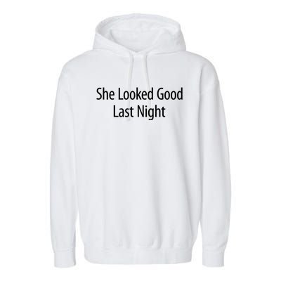 She Looked Good Last Night Garment-Dyed Fleece Hoodie