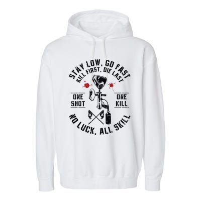 Stay Low Go Fast Funny Paintball Players Slogan Gifts Garment-Dyed Fleece Hoodie